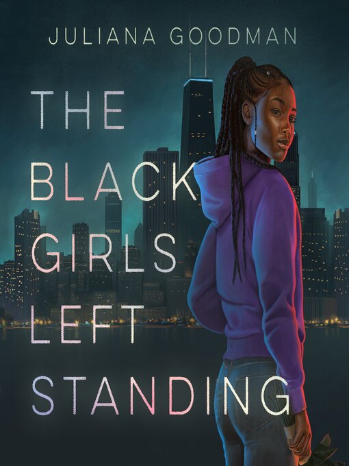 Title details for The Black Girls Left Standing by Juliana Goodman - Wait list
